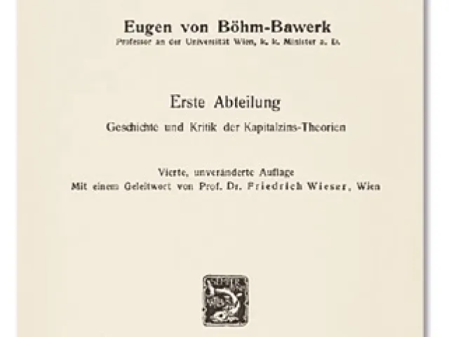 Eugen Böhm-Bawerk Kapital und Kapitalzins, Ersterscheinung 1884