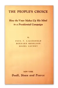 Paul F. Lazarsfeld, Bernard Berelson, Hazel Gaudet “The People´s Choice”, 1944