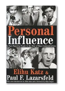 Elihu Katz, Paul F. Lazarsfeld „Personal Influence“, 1955