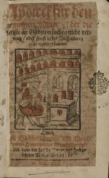 Titelbild von Hieronymus Braunschweigk und Michael Schrick, „Apoteck für den gemeinen Mann“, Erfurt 1619.